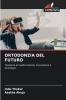 ORTODONZIA DEL FUTURO