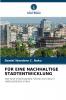 FÜR EINE NACHHALTIGE STADTENTWICKLUNG