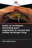 Outils et stratégies marketing pour augmenter le volume des ventes de Burger King