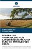 FOLGEN DER UMWANDLUNG VON LANDWIRTSCHAFTLICHEN FLÄCHEN MIT HILFE VON ERDÖL