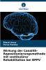 Wirkung der Canalith-Repositionierungsmethode mit vestibulärer Rehabilitation bei BPPV