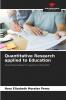 Quantitative Research applied to Education