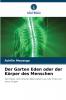 Der Garten Eden oder der Körper des Menschen