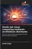 Studio del cloud computing mediante architetture distribuite