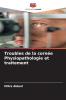 Troubles de la cornée Physiopathologie et traitement