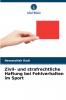 Zivil- und strafrechtliche Haftung bei Fehlverhalten im Sport