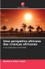 Uma perspetiva africana das crianças africanas
