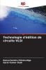 Technologie d'édition de circuits VLSI