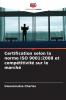 Certification selon la norme ISO 9001