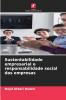 Sustentabilidade empresarial e responsabilidade social das empresas