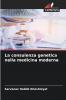 La consulenza genetica nella medicina moderna