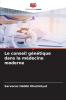 Le conseil génétique dans la médecine moderne