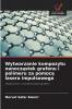Wytwarzanie kompozytu nanocząstek grafenu i polimeru za pomocą lasera impulsowego