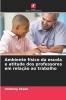 Ambiente físico da escola e atitude dos professores em relação ao trabalho