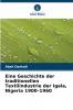 Eine Geschichte der traditionellen Textilindustrie der Igala Nigeria 1900-1960