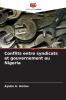 Conflits entre syndicats et gouvernement au Nigeria