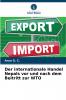 Der internationale Handel Nepals vor und nach dem Beitritt zur WTO
