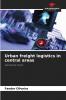 Urban freight logistics in central areas