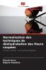 Normalisation des techniques de déshydratation des fleurs coupées