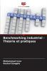 Benchmarking industriel - Théorie et pratiques