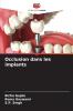 Occlusion dans les implants