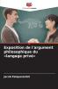 Exposition de l'argument philosophique du langage privé