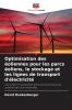 Optimisation des éoliennes pour les parcs éoliens le stockage et les lignes de transport d'électricité
