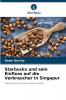 Starbucks und sein Einfluss auf die Verbraucher in Singapur