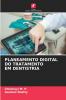 PLANEAMENTO DIGITAL DO TRATAMENTO EM DENTISTRIA