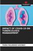 IMPACT OF COVID-19 ON TUBERCULOSIS MANAGEMENT