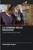 LA GUERRA DELLE EMOZIONI