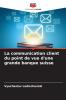 La communication client du point de vue d'une grande banque suisse
