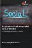 Esplorare l'influenza dei social media