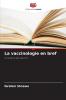La vaccinologie en bref