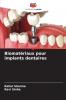 Biomatériaux pour implants dentaires