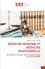 MÉDECINE MODERNE ET MÉDECINE TRADITIONNELLE
