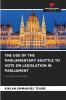 THE USE OF THE PARLIAMENTARY SHUTTLE TO VOTE ON LEGISLATION IN PARLIAMENT