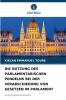 DIE NUTZUNG DES PARLAMENTARISCHEN PENDELNS BEI DER VERABSCHIEDUNG VON GESETZEN IM PARLAMENT