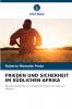 FRIEDEN UND SICHERHEIT IM SÜDLICHEN AFRIKA