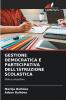 GESTIONE DEMOCRATICA E PARTECIPATIVA DELL'ISTRUZIONE SCOLASTICA