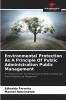 Environmental Protection As A Principle Of Public Administration Public Management