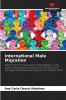 International Male Migration