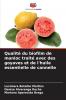 Qualité du biofilm de manioc traité avec des goyaves et de l'huile essentielle de cannelle