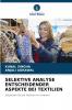 SELEKTIVE ANALYSE ENTSCHEIDENDER ASPEKTE BEI TEXTILIEN