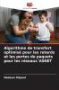 Algorithme de transfert optimisé pour les retards et les pertes de paquets pour les réseaux VANET
