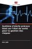 Système d'alerte précoce basé sur l'état de santé pour la gestion des risques