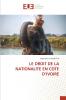 LE DROIT DE LA NATIONALITE EN COTE D'IVOIRE