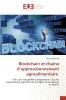 Blockchain et chaîne d'approvisionnement agroalimentaire