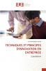 TECHNIQUES ET PRINCIPES D'INNOVATION EN ENTREPRISE