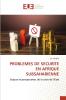PROBLEMES DE SECURITE EN AFRIQUE SUBSAHARIENNE